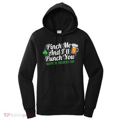 Pinch Me And I'll Punch You St Patrick's Day Women's Hoodie