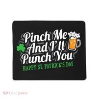 Pinch Me And I'll Punch You St Patrick's Day Mousepad thumb 0