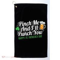 Pinch Me And I'll Punch You St Patrick's Day Golf Towel thumb 0