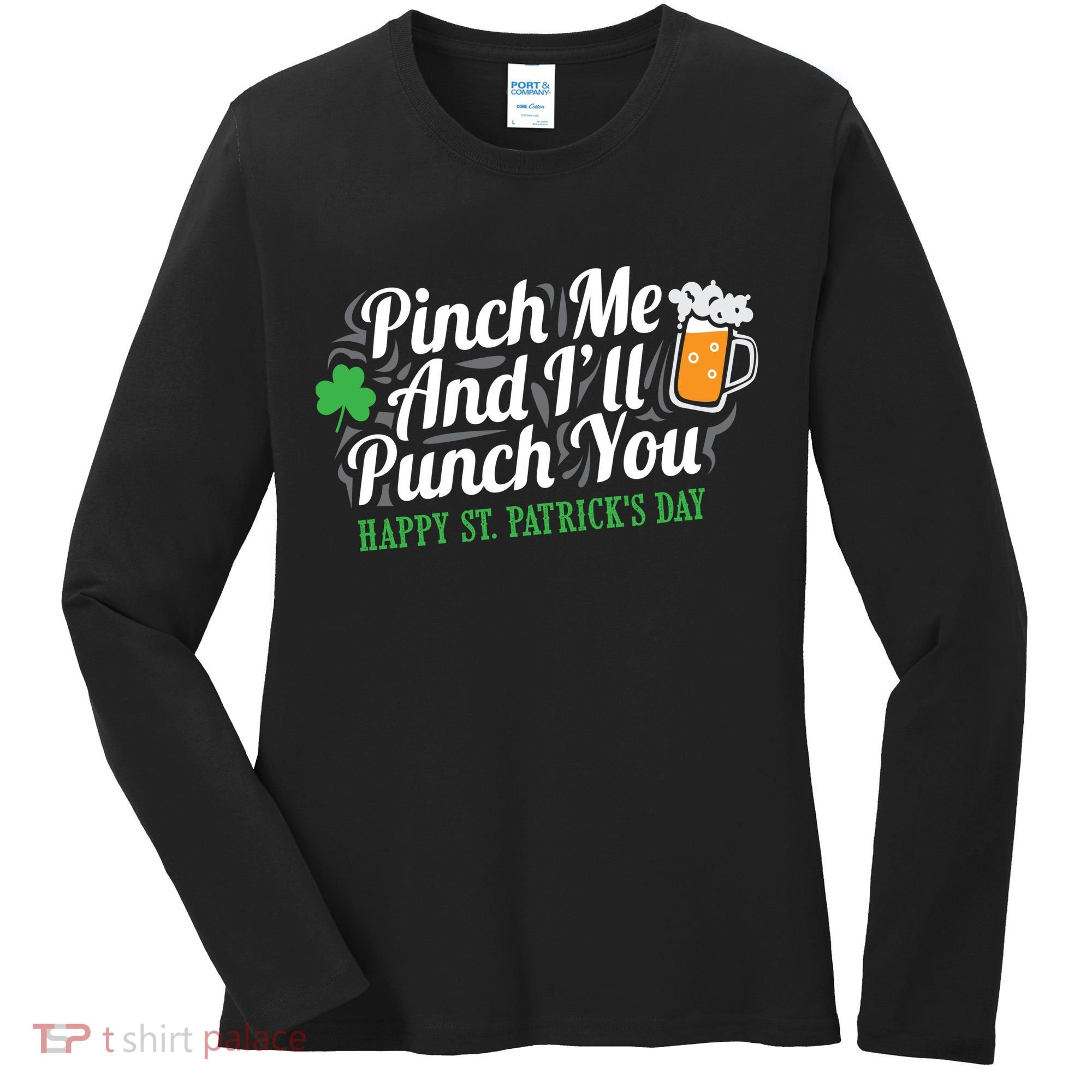 Pinch Me And I'll Punch You St Patrick's Day Women's Long Sleeve Shirt