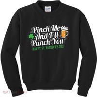 Pinch Me And I'll Punch You St Patrick's Day Kids Sweatshirt thumb 0