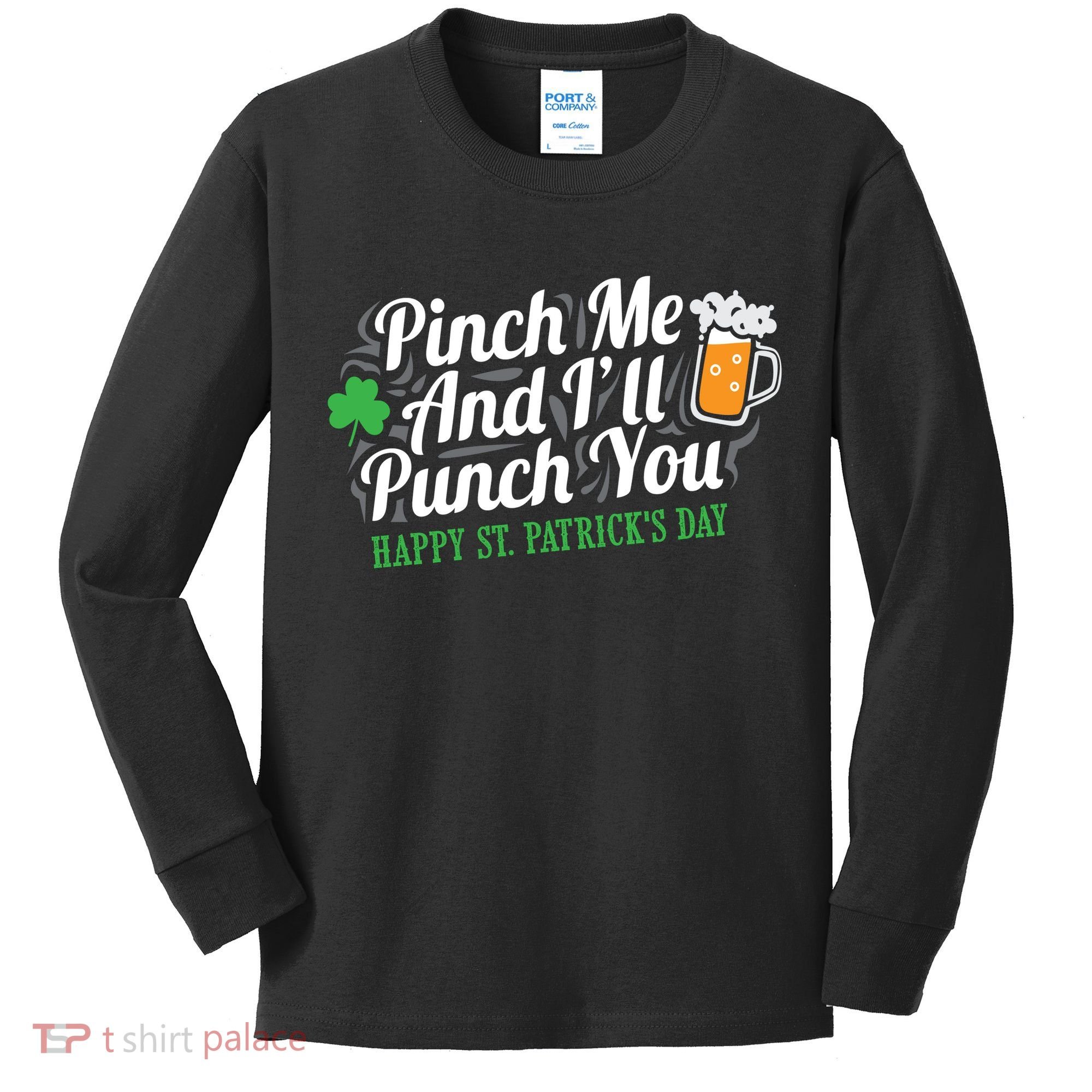 Pinch Me And I'll Punch You St Patrick's Day Kids Long Sleeve Shirt