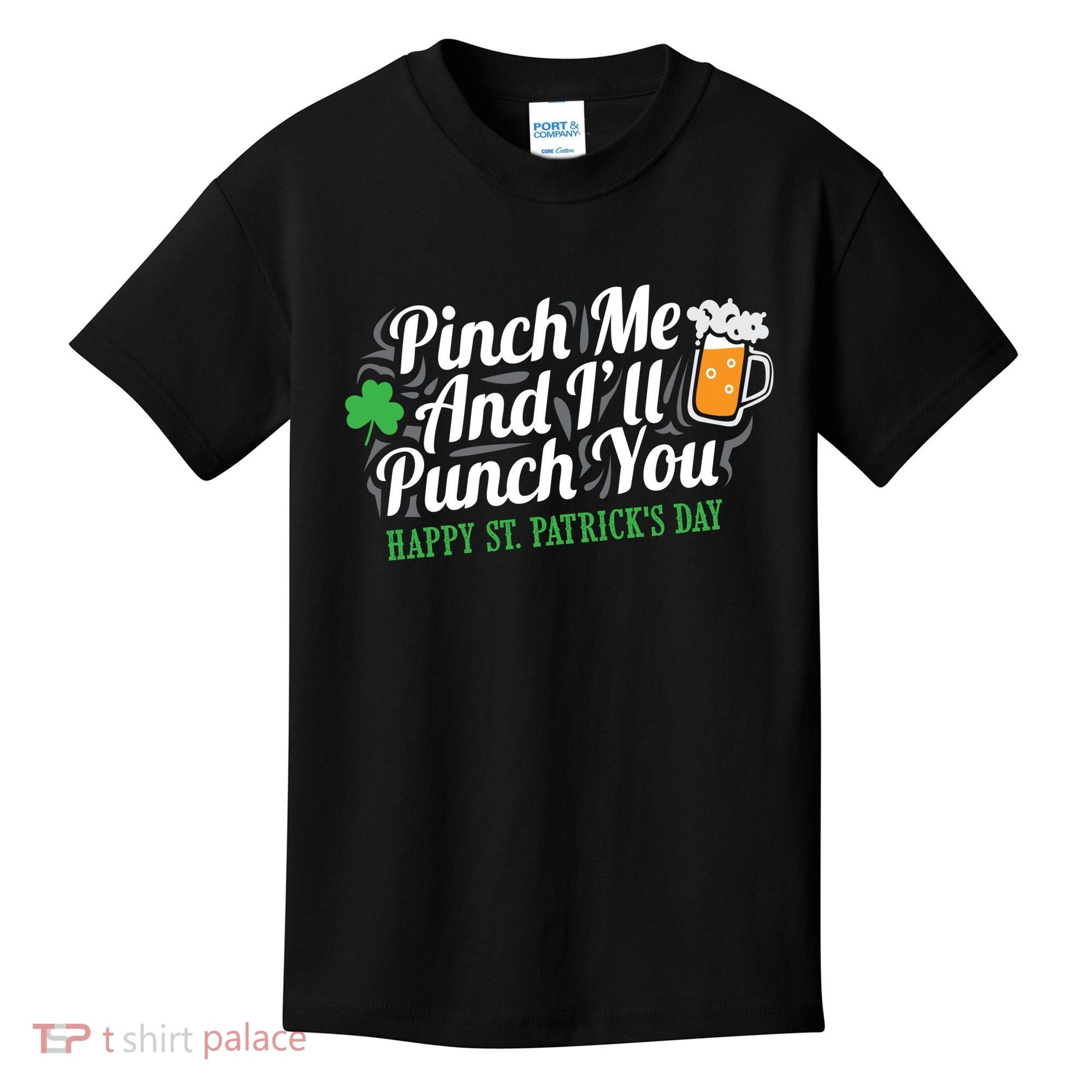 Pinch Me And I'll Punch You St Patrick's Day Kids T-Shirt