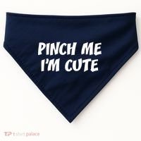 Pinch Me I'm Cute USA-Made Doggie Bandana thumb 0