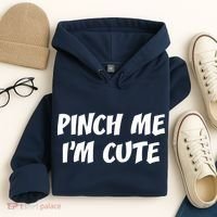 Pinch Me I'm Cute Hoodie thumb 4