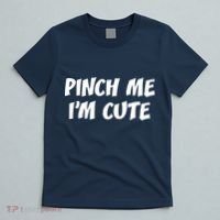 Pinch Me I'm Cute T-Shirt thumb 5