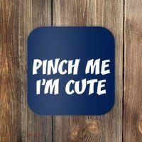 Pinch Me I'm Cute Coaster thumb 0