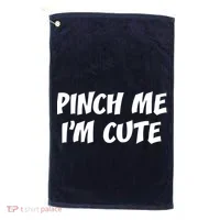 Pinch Me I'm Cute Golf Towel thumb 0
