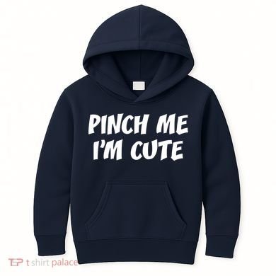Pinch Me I'm Cute Kids Hoodie