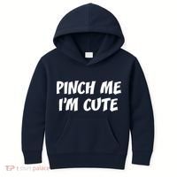 Pinch Me I'm Cute Kids Hoodie thumb 0