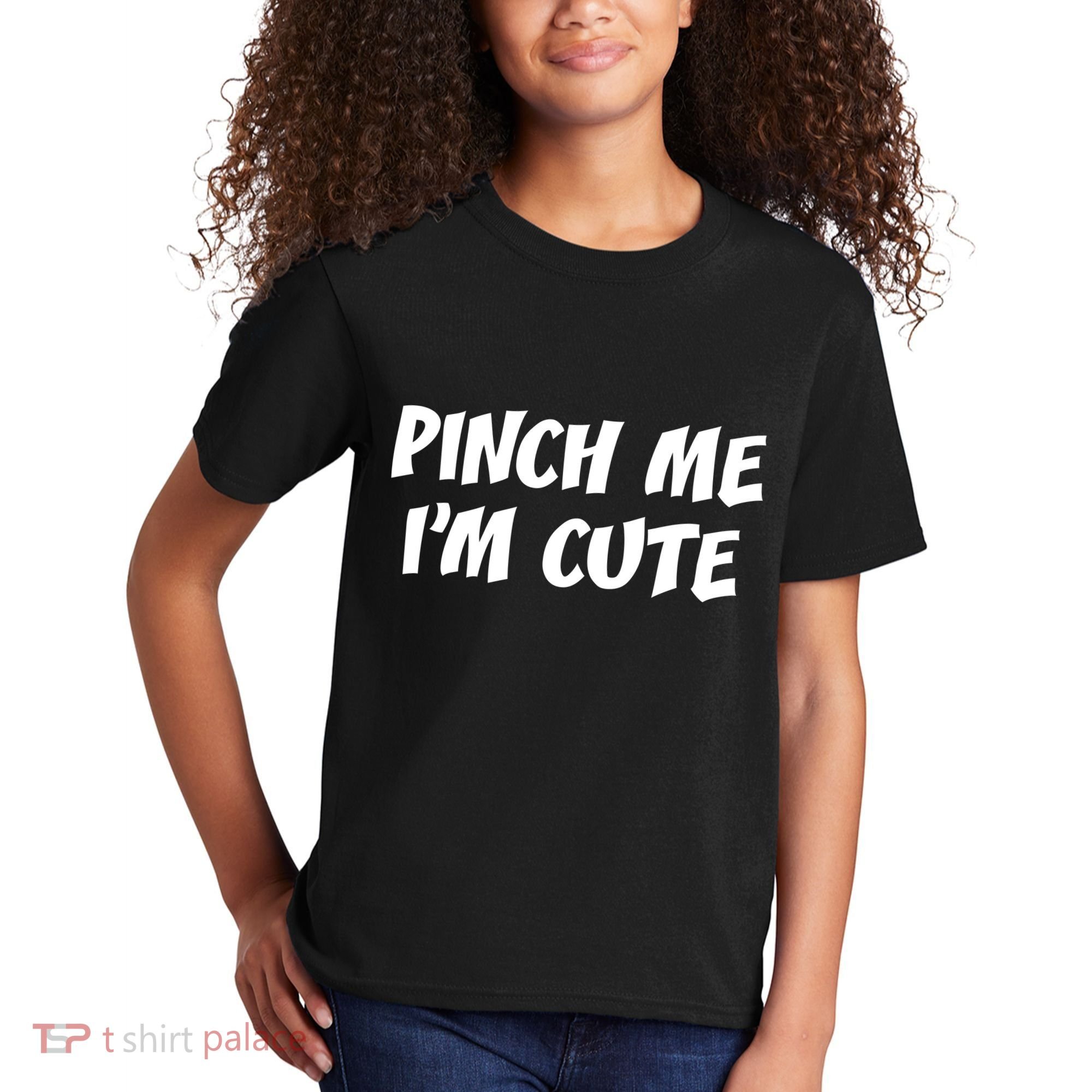Pinch Me I'm Cute Kids T-Shirt
