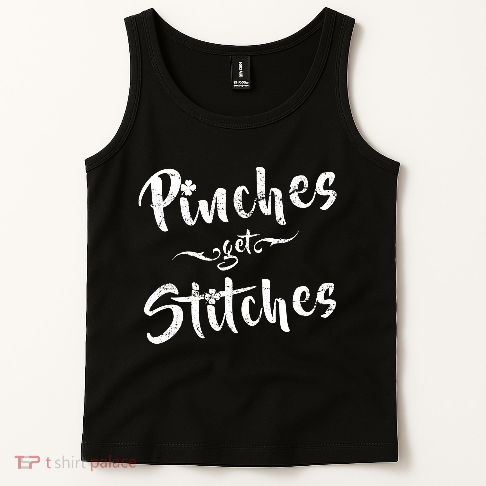 Pinches Get Stitches Funny St. Patrick's Day Tank Top