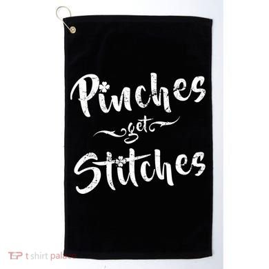 Pinches Get Stitches Funny St. Patrick's Day Golf Towel