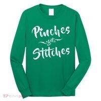 Pinches Get Stitches Funny St. Patrick's Day Long Sleeve Shirt thumb 0