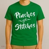 Pinches Get Stitches Funny St. Patrick's Day T-Shirt thumb 3