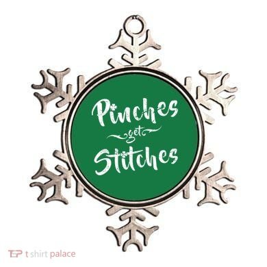 Pinches Get Stitches Funny St. Patrick's Day Ornament
