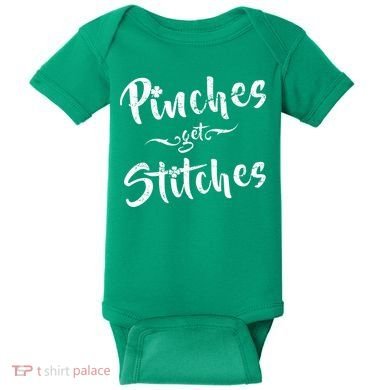 Pinches Get Stitches Funny St. Patrick's Day Baby Bodysuit