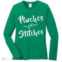 Pinches Get Stitches Funny St. Patrick's Day Women's Long Sleeve Shirt thumb 0