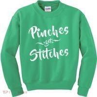 Pinches Get Stitches Funny St. Patrick's Day Kids Sweatshirt thumb 0
