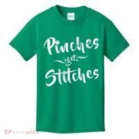 Pinches Get Stitches Funny St. Patrick's Day Kids T-Shirt thumb 0