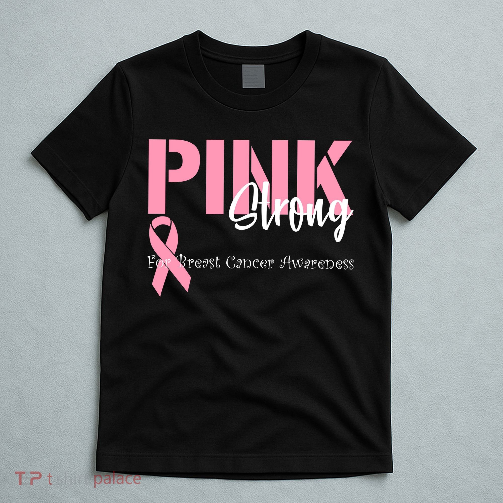 Pink And Strong Breast Cancer Awareness T-Shirt