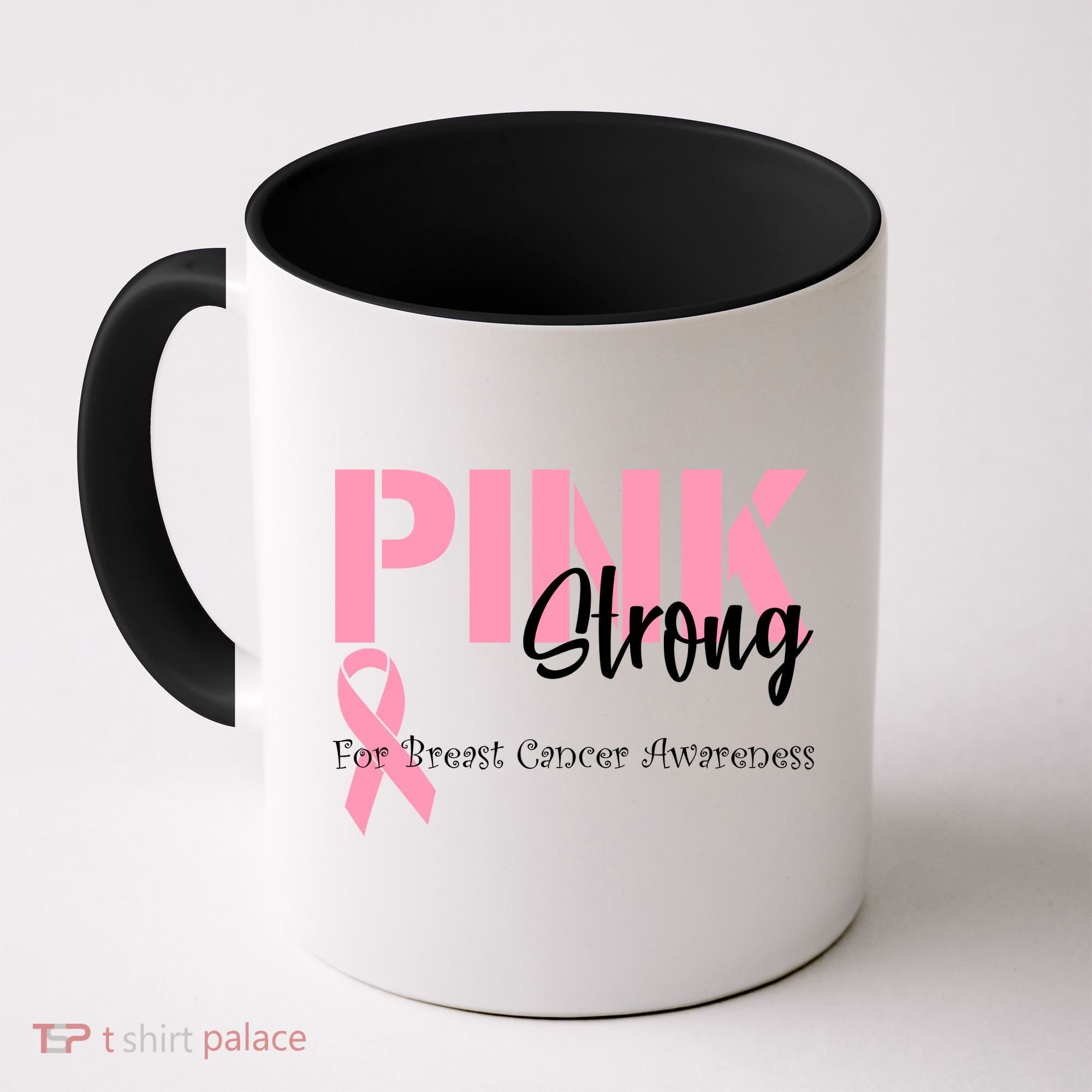 Pink And Strong Breast Cancer Awareness Coffee Mug