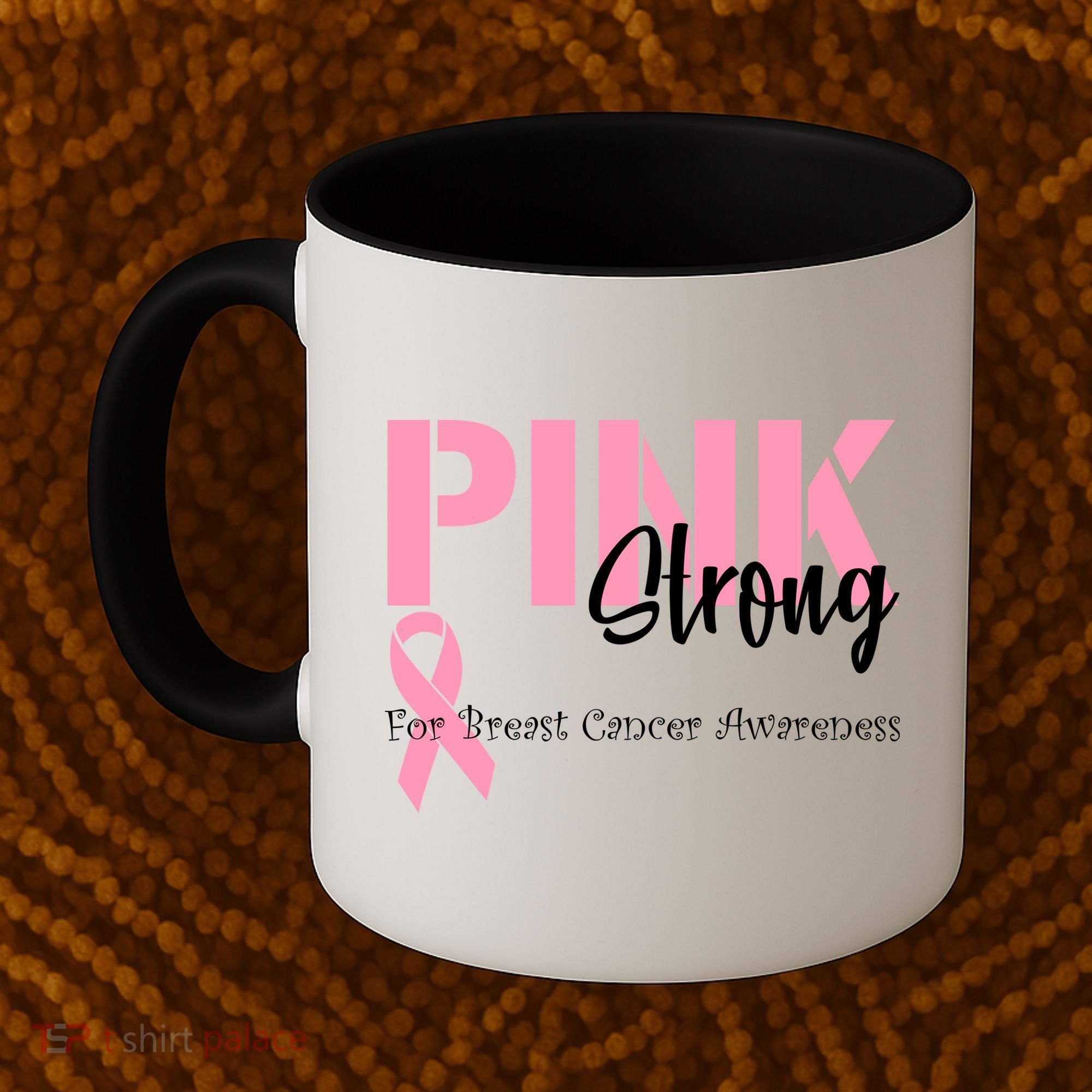 Pink And Strong Breast Cancer Awareness Coffee Mug