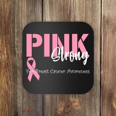 Pink And Strong Breast Cancer Awareness Coaster