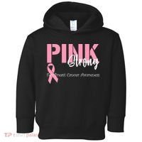 Pink And Strong Breast Cancer Awareness Toddler Hoodie thumb 0
