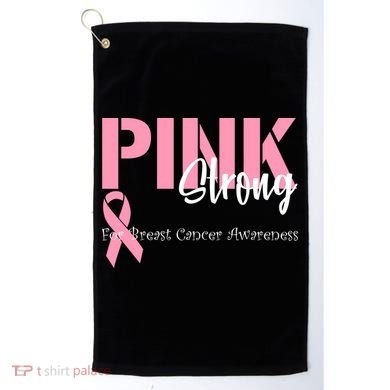 Pink And Strong Breast Cancer Awareness Golf Towel