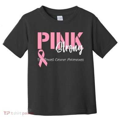 Pink And Strong Breast Cancer Awareness Toddler T-Shirt