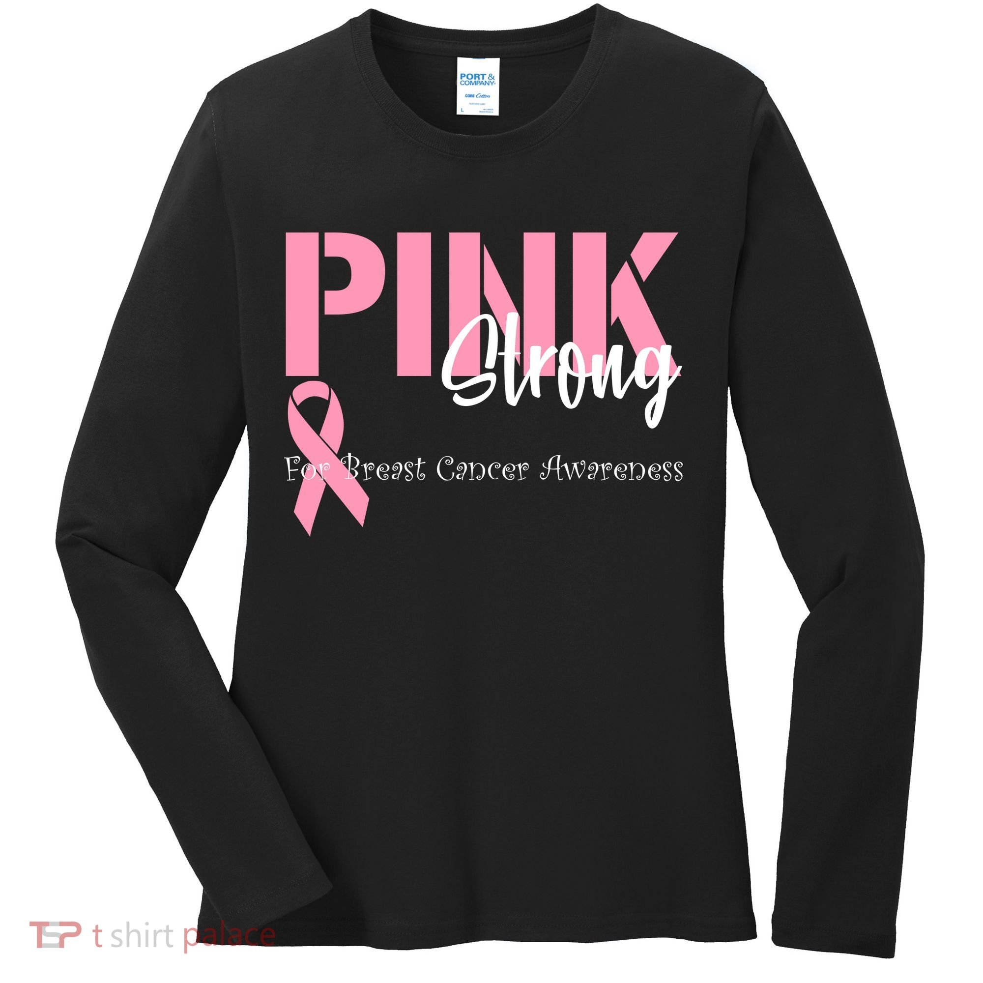 Pink And Strong Breast Cancer Awareness Women's Long Sleeve Shirt