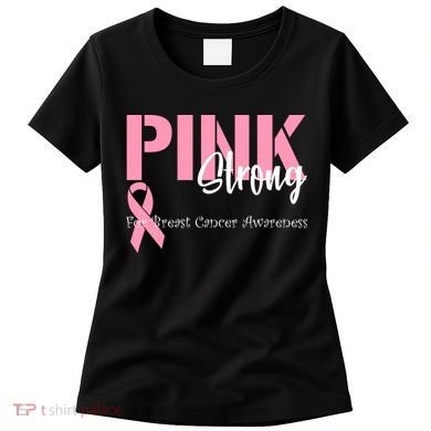 Pink And Strong Breast Cancer Awareness Women's T-Shirt