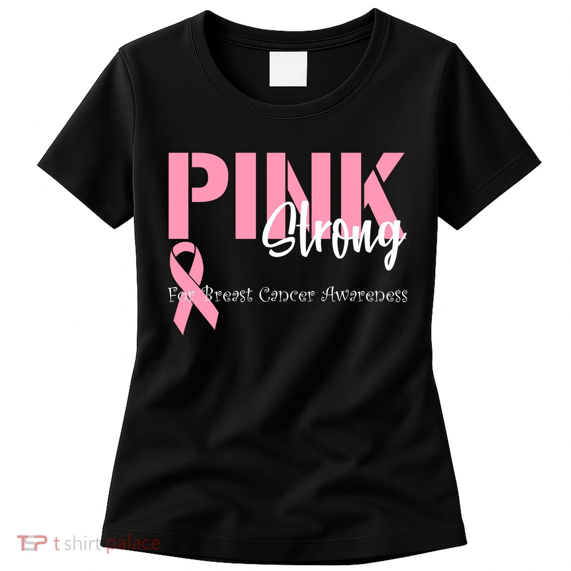 Pink And Strong Breast Cancer Awareness Women's T-Shirt
