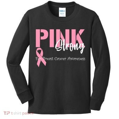 Pink And Strong Breast Cancer Awareness Kids Long Sleeve Shirt