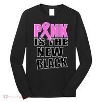 Pink Is The New Black Breast Cancer Ribbon Long Sleeve Shirt thumb 0