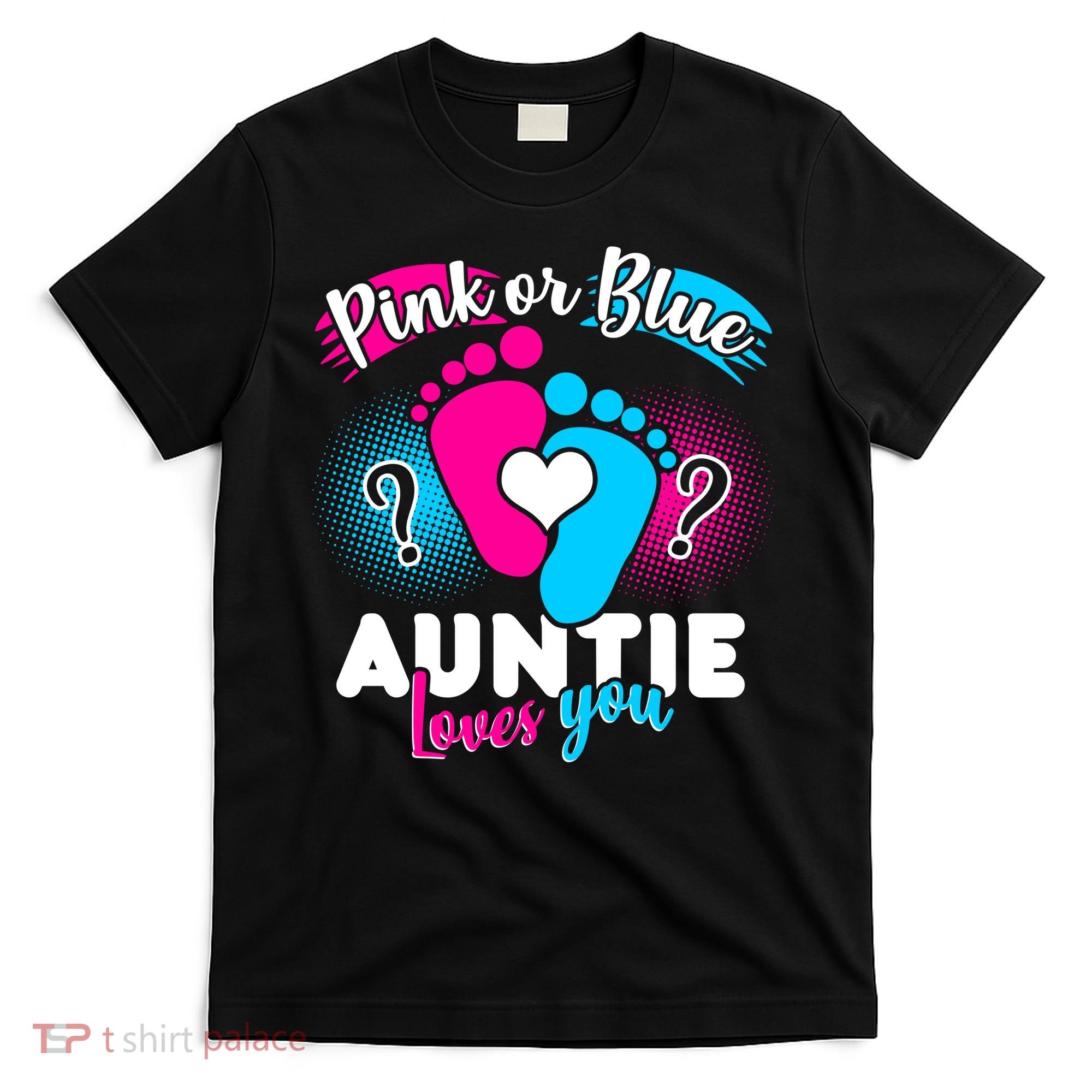 Pink Or Blue Auntie Loves You T-Shirt