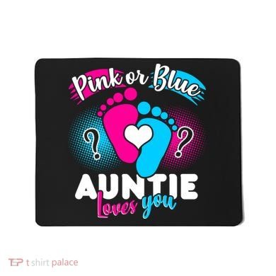 Pink Or Blue Auntie Loves You Mousepad