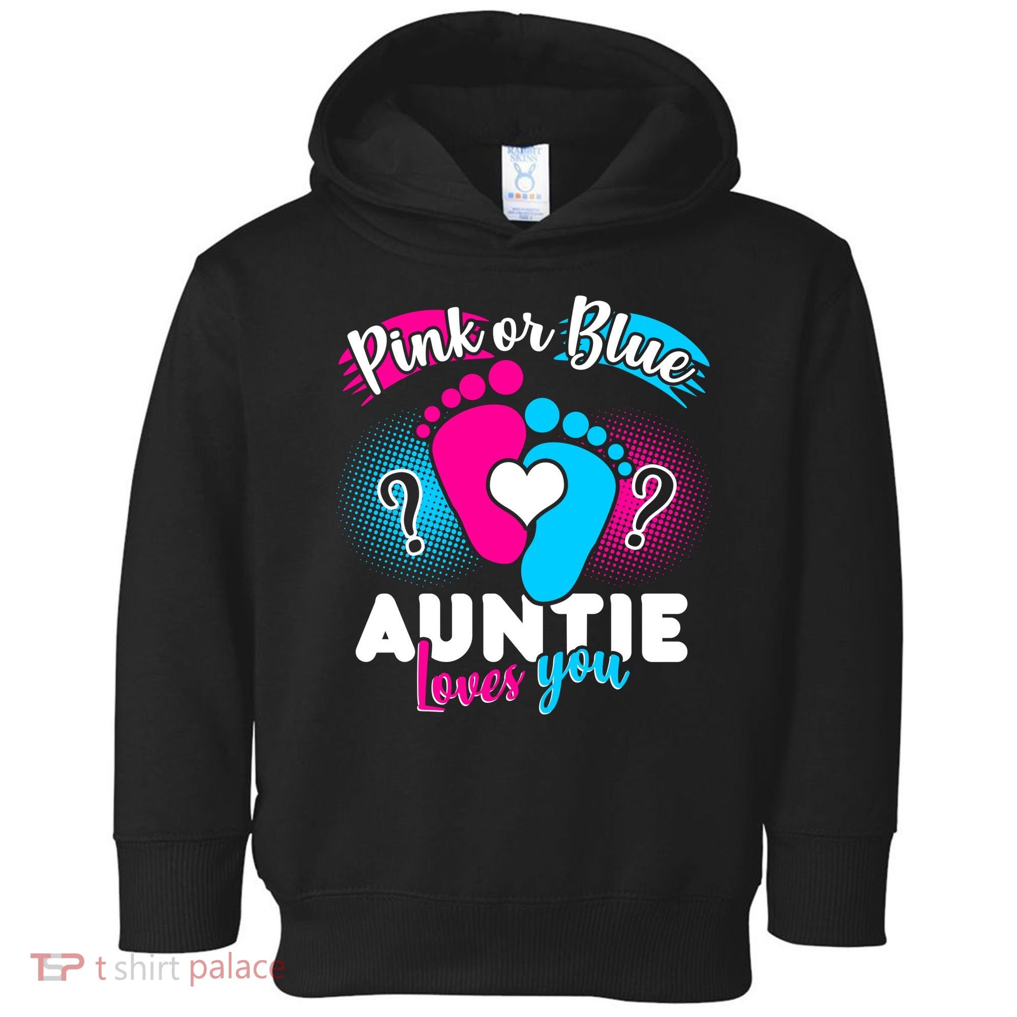 Pink Or Blue Auntie Loves You Toddler Hoodie