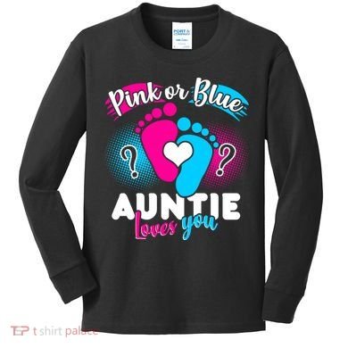 Pink Or Blue Auntie Loves You Kids Long Sleeve Shirt