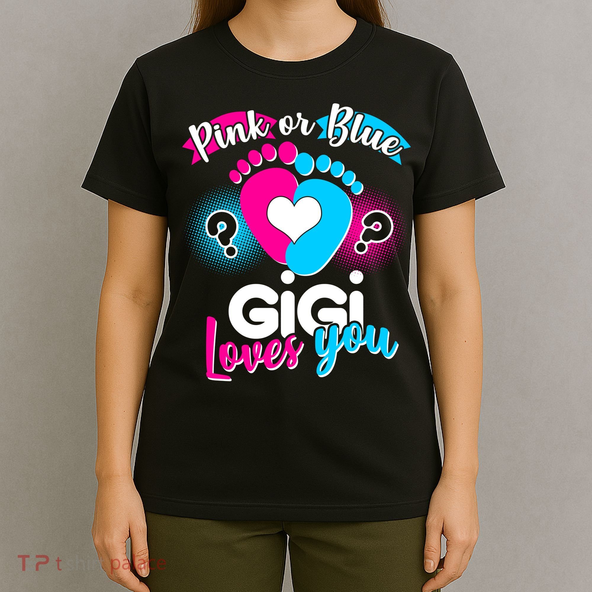 Pink Or Blue Gigi Loves You Baby Gender Reveal T-Shirt