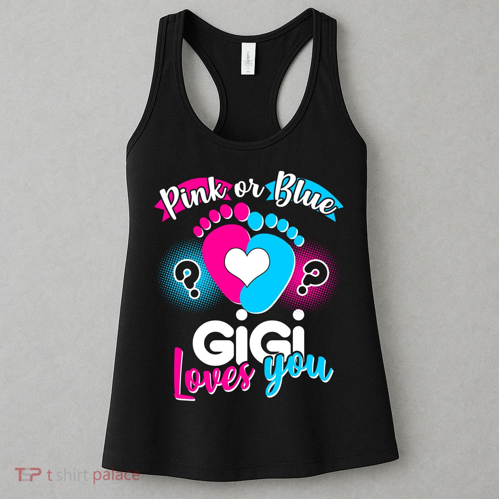 Pink Or Blue Gigi Loves You Baby Gender Reveal Women's Tank Top