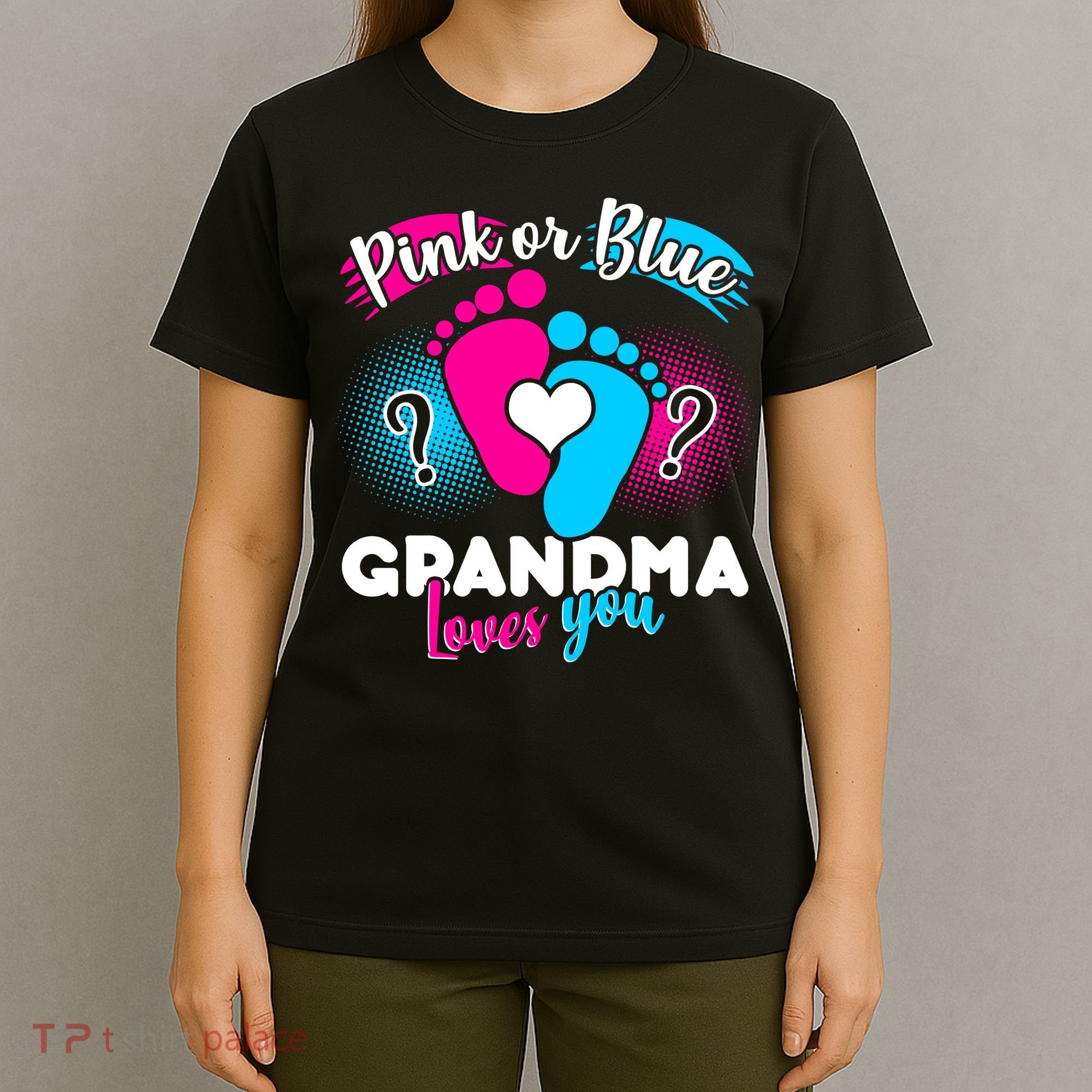 Pink or Blue Grandma Loves You T-Shirt