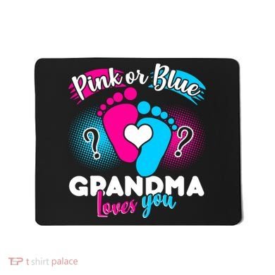 Pink or Blue Grandma Loves You Mousepad