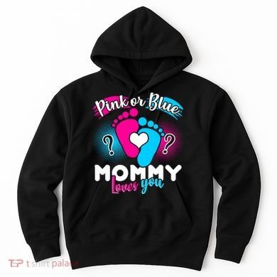 Pink or Blue Mommy Loves You Hoodie