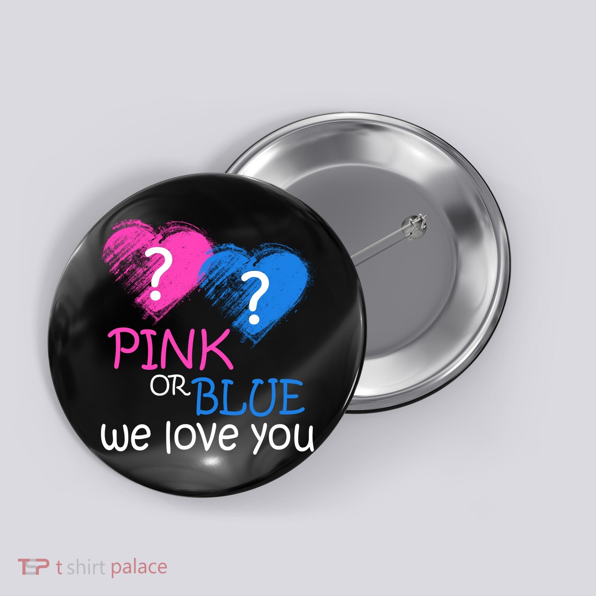 Pink or Blue We Love You Button