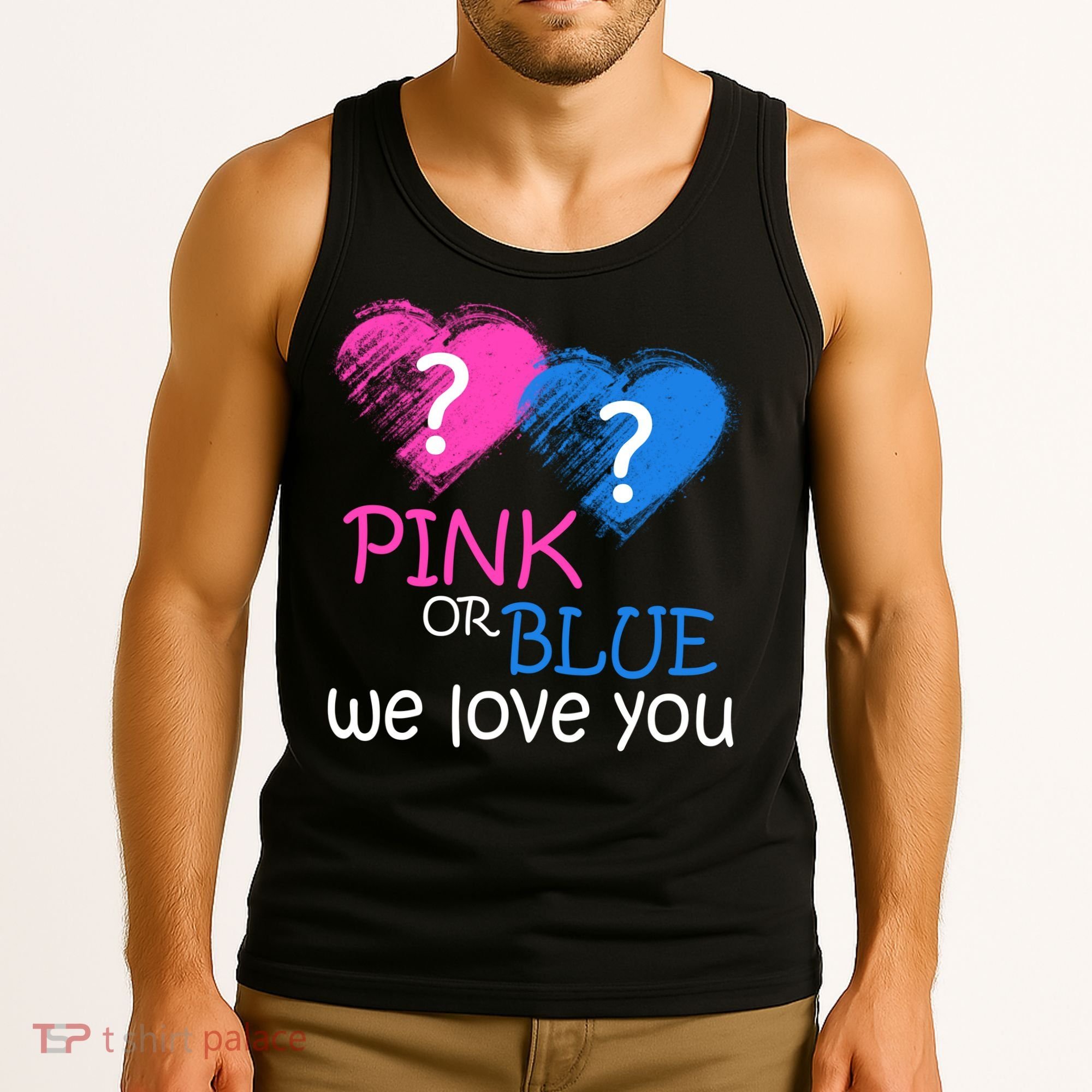 Pink or Blue We Love You Tank Top