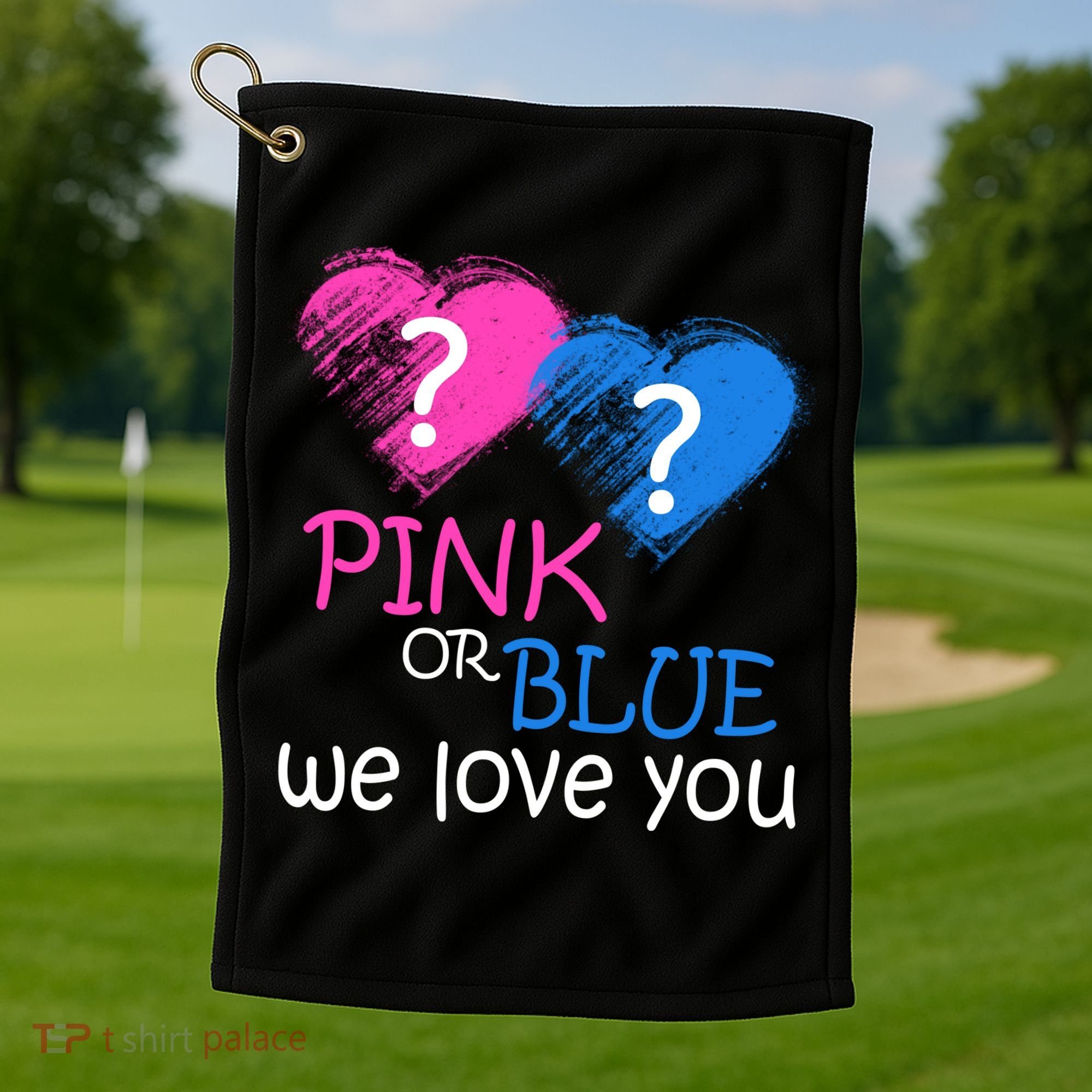 Pink or Blue We Love You Golf Towel