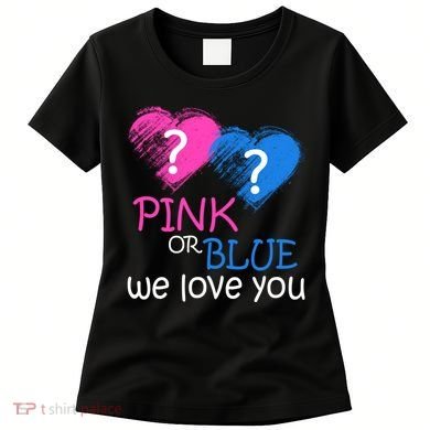 Pink or Blue We Love You Women's T-Shirt