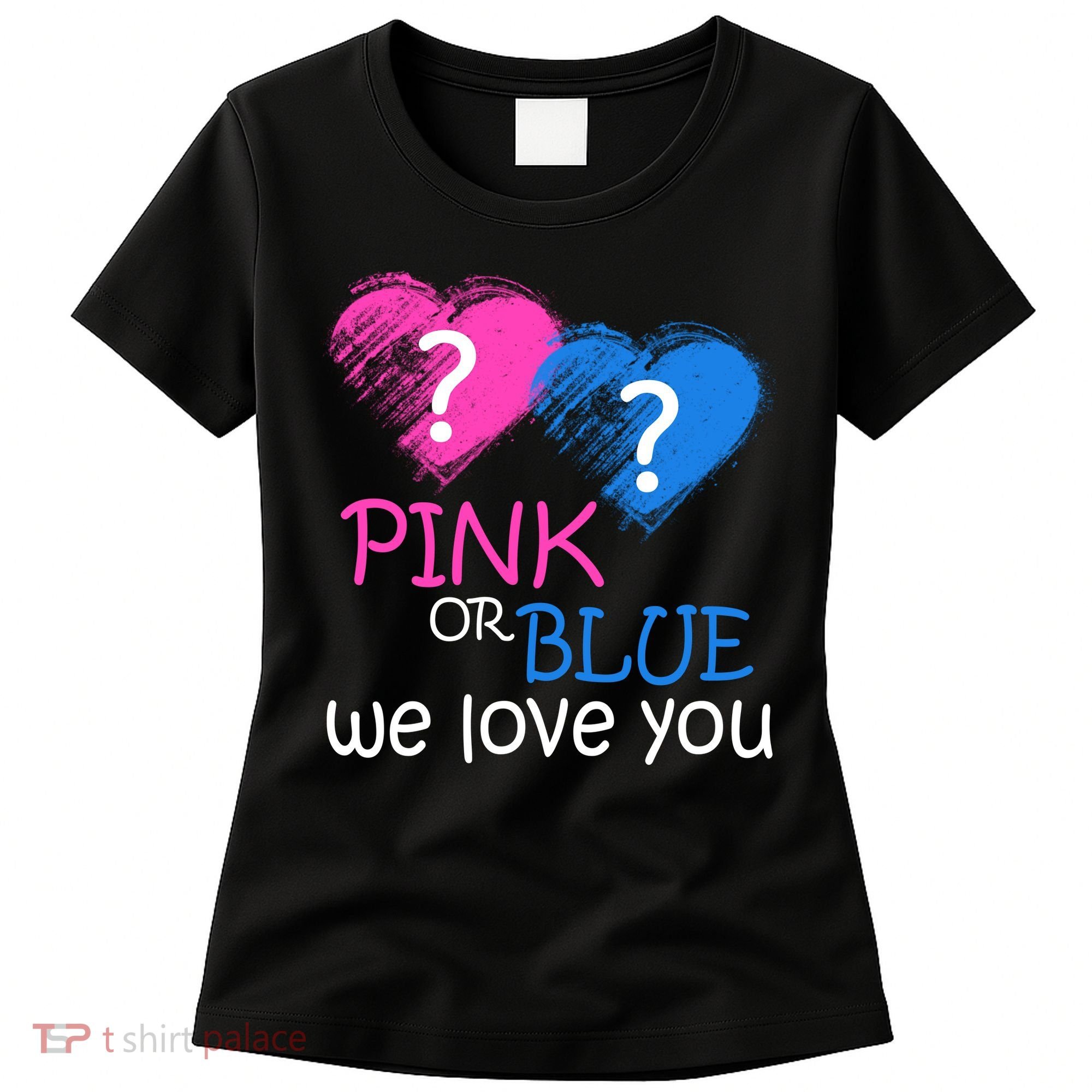 Pink or Blue We Love You Women's T-Shirt